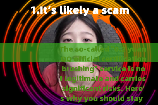 1.It’s likely a scam