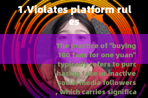 1.Violates platform rules