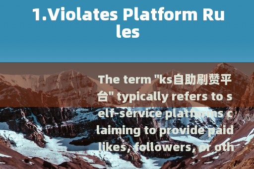 1.Violates Platform Rules