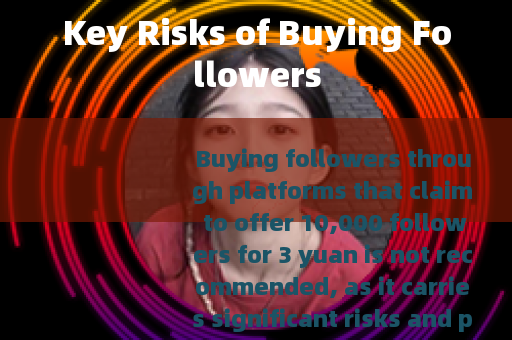Key Risks of Buying Followers